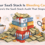 Your SaaS Stack Is Bleeding Cash. Here’s the SaaS Stack Audit That Stops It.|2026|