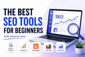 Read more about the article 10 Best SEO Tools for Beginners That Actually Make Sense |2026|